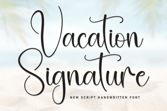Vacation Signature Font Review: Elegant Script for Branding